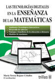 LAS TECNOLOGIAS DIGITALES EN LA ENSEÑANZA DE LAS MATEMATICAS | ROJANO CEBALLOS, MARIA TERESA | Trillas