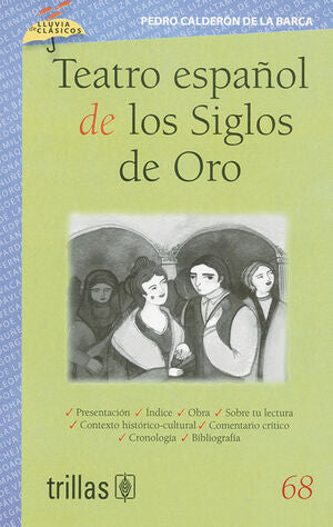 TEATRO ESPAÑOL DE LOS SIGLOS DE ORO | CALDERON DE LA BARCA, PEDRO; CERVANTES SAAVEDRA, MIGUEL DE | Trillas
