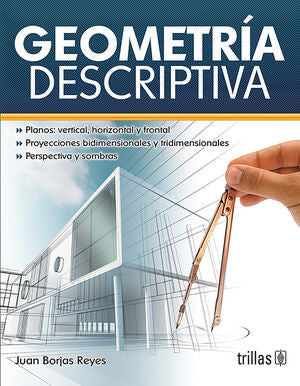 GEOMETRIA DESCRIPTIVA | BORJAS REYES, JUAN | Trillas