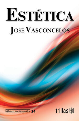 ESTETICA | VASCONCELOS CALDERON, JOSE | Trillas
