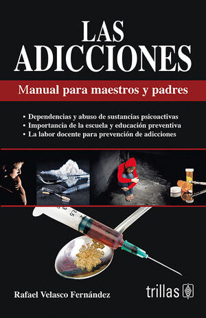 LAS ADICCIONES | VELASCO FERNANDEZ, RAFAEL | Trillas