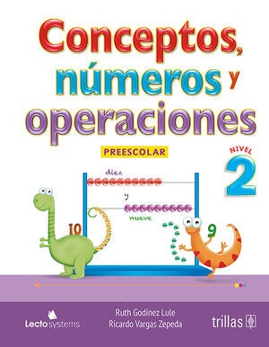 CONCEPTOS, NUMEROS Y OPERACIONES. PREESCOLAR 2 | VARGAS ZEPEDA, RICARDO; GODINEZ LULE, RUTH | Trillas