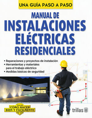 MANUAL DE INSTALACIONES ELECTRICAS RESIDENCIALES | LESUR GONZALEZ, LORENZA SHANTI | Trillas