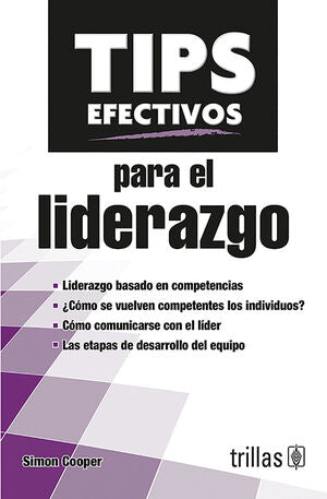 TIPS EFECTIVOS PARA EL LIDERAZGO | COOPER, SIMON | Trillas