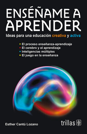 ENSEÑAME A APRENDER | CANTU LOZANO, ESTHER | Trillas