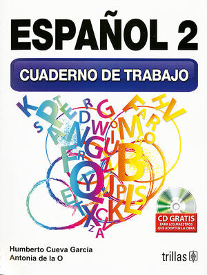 ESPAÑOL 2. CUADERNO DE TRABAJO | CUEVA GARCIA, HUMBERTO; DE LA O CAVAZOS, ANTONIA | Trillas