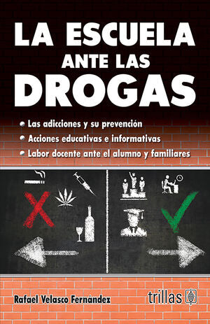 LA ESCUELA ANTE LAS DROGAS | VELASCO FERNANDEZ, RAFAEL | Trillas