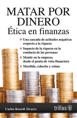 MATAR POR DINERO | ROSSELL ALVAREZ, CARLOS | Trillas