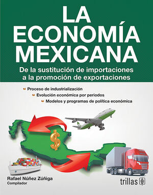 La economía mexicana | NUÑEZ ZUÑIGA, RAFAEL | Trillas