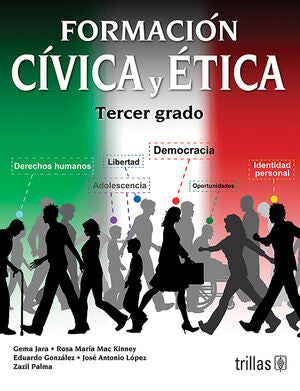 FORMACION CIVICA Y ETICA 3 | JARA, GEMA; MAC KINNEY, ROSA MARIA; GONZALEZ, EDUARDO; LOPEZ, JOSE ANTONIO; PALMA, ZAZIL | Trillas