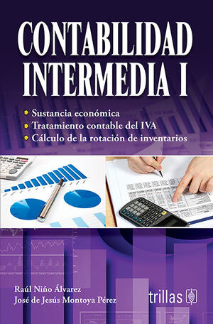 CONTABILIDAD INTERMEDIA 1 | NIÑO ALVAREZ, RAUL; MONTOYA PEREZ, JOSE DE JESUS | Trillas