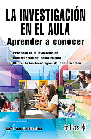 LA INVESTIGACION EN EL AULA | ACOSTA ALAMILLA, SAUL | Trillas