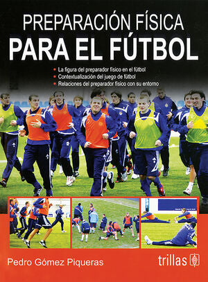 PREPARACION FISICA PARA EL FUTBOL | GOMEZ PIQUERAS, PEDRO | Trillas