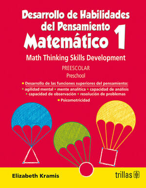 DESARROLLO DE HABILIDADES DEL PENSAMIENTO MATEMATICO 1. PREESCOLAR | KRAMIS VAZQUEZ, ELIZABETH | Trillas