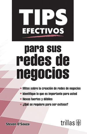 Tips Efectivos Para Sus Redes De Negocios [Paperback] Steven Dsouza and TRILLAS, EDITORIAL