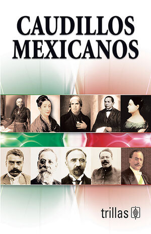 CAUDILLOS MEXICANOS | TRILLAS | Trillas