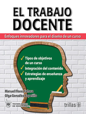 EL TRABAJO DOCENTE | FLORES FAHARA, MANUEL; GONZALEZ CAPETILLO, OLGA | Trillas