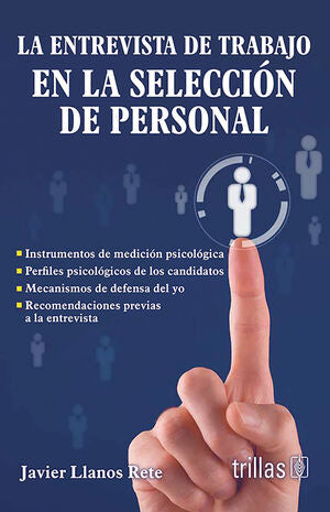 LA ENTREVISTA DE TRABAJO EN LA SELECCION DE PERSONAL | LLANOS RETE, JAVIER | Trillas