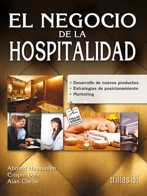 EL NEGOCIO DE LA HOSPITALIDAD | HASSANIEN, AHMED; DALE, CRISPIN; CLARKE, ALAN | Trillas