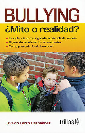 BULLYING | FERRO HERNANDEZ, OSVALDO | Trillas