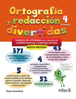 ORTOGRAFIA Y REDACCION DIVERTIDAS 4. PRIMARIA | GUARDIOLA, DIANA | Trillas