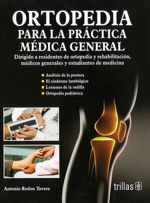 ORTOPEDIA PARA LA PRACTICA MEDICA GENERAL. | REDON TAVERA, ANTONIO | Trillas
