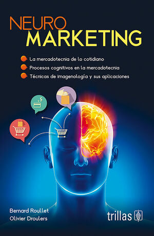 NEUROMARKETING | ROULLET, BERNARD; DROULERS, OLIVIER | Trillas