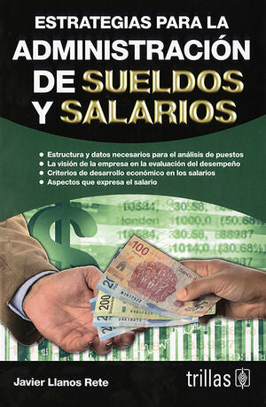 ESTRATEGIAS PARA LA ADMINISTRACION DE SUELDOS Y SALARIOS | LLANOS RETE, JAVIER | Trillas