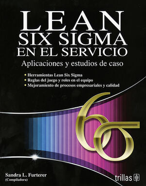 LEAN SIX SIGMA EN EL SERVICIO | FURTERER, SANDRA L. | Trillas