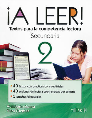 A LEER! 2, SECUNDARIA | CUEVA GARCIA, HUMBERTO; FUENTES PINEDA, NORA | Trillas