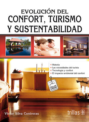 EVOLUCION DEL CONFORT, TURISMO Y SUSTENTABILIDAD | SILVA CONTRERAS, VICTOR | Trillas