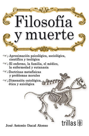 FILOSOFIA Y MUERTE | DACAL ALONSO, JOSE ANTONIO | Trillas