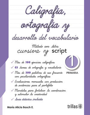 CALIGRAFIA, ORTOGRAFIA Y DESARROLLO DEL VOCABULARIO 1 | BOSCH ESPARZA, MARIA ALICIA | Trillas