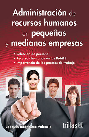ADMINISTRACION DE RECURSOS HUMANOS EN PEQUEÑAS Y MEDIANAS EMPRESAS / TRILLAS