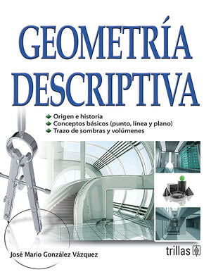 GEOMETRIA DESCRIPTIVA | GONZALEZ VAZQUEZ, JOSE MARIO | Trillas