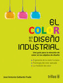 EL COLOR EN EL DISEÑO INDUSTRIAL | GALLARDO FRADE, JOSE ANTONIO | Trillas