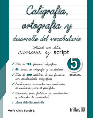 CALIGRAFIA, ORTOGRAFIA Y DESARROLLO DEL VOCABULARIO 5 | BOSCH ESPARZA, MARIA ALICIA | Trillas