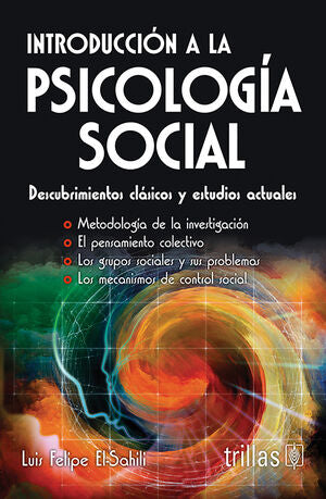 INTRODUCCION A LA PSICOLOGIA SOCIAL | EL SAHILI GONZALEZ, LUIS FELIPE ALI | Trillas