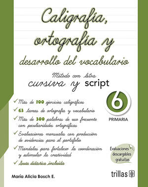 CALIGRAFIA, ORTOGRAFIA Y DESARROLLO DEL VOCABULARIO 6 | BOSCH ESPARZA, MARIA ALICIA | Trillas