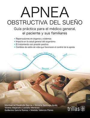 APNEA OBSTRUCTIVA DEL SUEÑO | RESENDIZ GARCIA, MONTSERRAT; SANTIAGO AYALA, VICTORIA; CASTAÑO MENESES, VIOLETA ALEJANDRA; GARCIA RA | Trillas