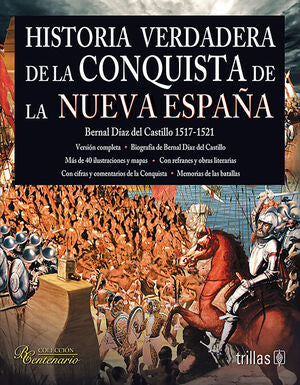 Historia verdadera de la conquista de la Nueva España | DIAZ DEL CASTILLO, BERNAL | Trillas