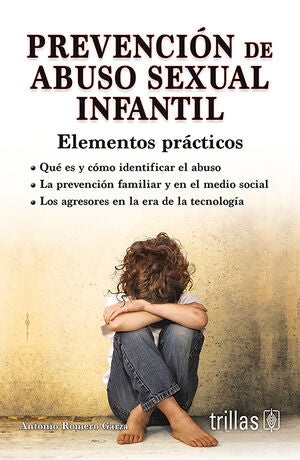 PREVENCION DE ABUSO SEXUAL INFANTIL | ROMERO GARZA, ANTONIO | Trillas