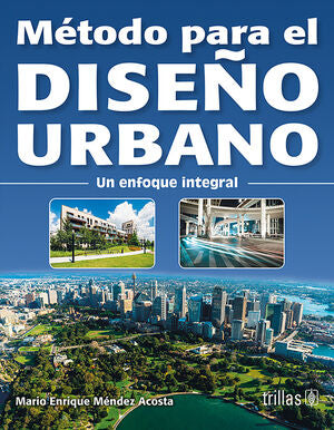 METODO PARA EL DISEÑO URBANO | MENDEZ ACOSTA, MARIO ENRIQUE | Trillas