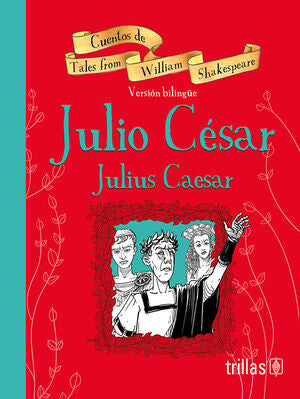 JULIO CESAR = JULIUS CAESAR | SHAKESPEARE, WILLIAM | Trillas