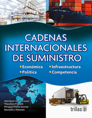 CADENAS INTERNACIONALES DE SUMINISTRO | SRINIVASAN, MANDYAM M.; STANK, THEODORE P.; DORNIER, PHILIPPE-PIERRE; PETERSEN, KENNETH J. | Trillas