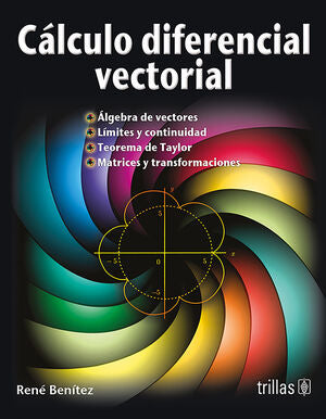 CALCULO DIFERENCIAL VECTORIAL | BENITEZ LOPEZ, RENE | Trillas