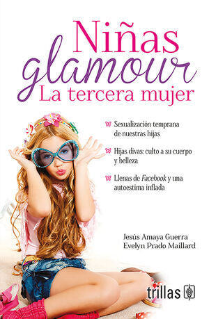 NIÑAS GLAMOUR | AMAYA GUERRA, JESUS; PRADO MAILLARD, EVELYN | Trillas