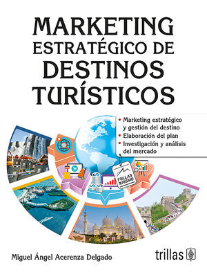 MARKETING ESTRATEGICO DE DESTINOS TURISTICOS | ACERENZA DELGADO, MIGUEL ANGEL | Trillas