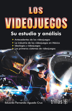 LOS VIDEOJUEGOS | AGUADO CRUZ, EDUARDO FERNANDO | Trillas