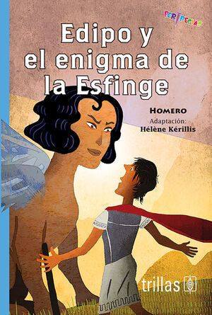 EDIPO Y EL ENIGMA DE LA ESFINGE | HOMERO | Trillas